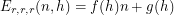 $ E_{r, r, r} (n, h) = f(h)n + g(h) $