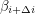 $ \beta_{i + \Delta i} $