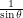 $ \frac{1}{\sin\theta} $