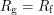 $ R_{\textup{g}} = R_{\textup{f}} $