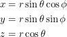 \begin{align*}<br />
x &= r \sin \theta \cos \phi \\<br />
y &= r \sin \theta \sin \phi \\<br />
z &= r \cos \theta<br />
 \end{align*}